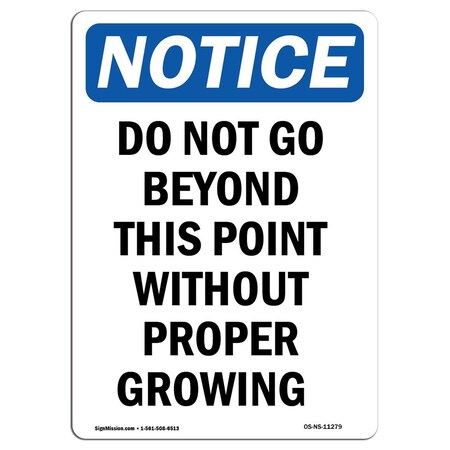 Signmission OSHA Notice Sign, 24" Height, Aluminum, Do Not Go Beyond This Point Without Sign, Portrait OS-NS-A-1824-V-11279